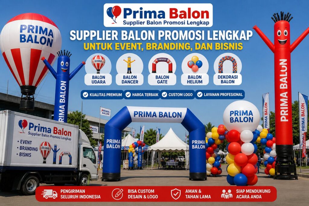 supplier balon promosi lengkap untuk event branding dan bisnis balon udara dancer gate helium dekorasi